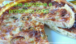 Quiche zucchine e prosciutto cotto